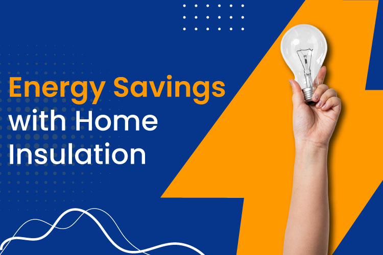 Energy Savings with Home Insulation 
