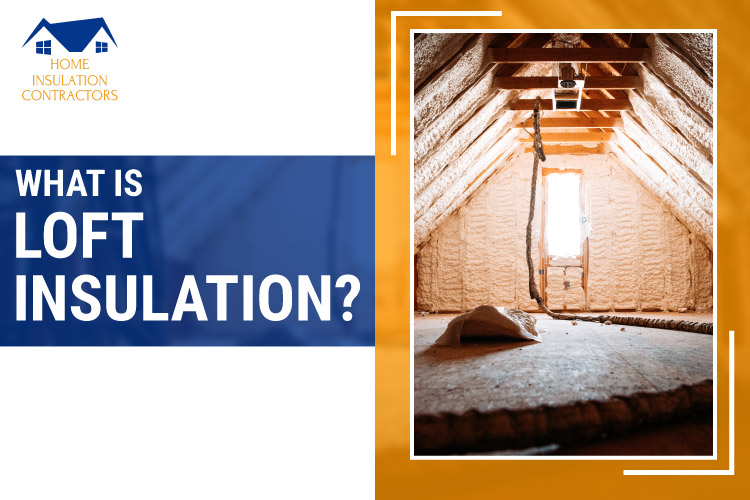 What is loft Insulation